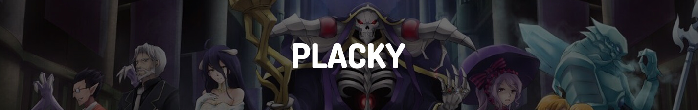 Overlord - PLACKY